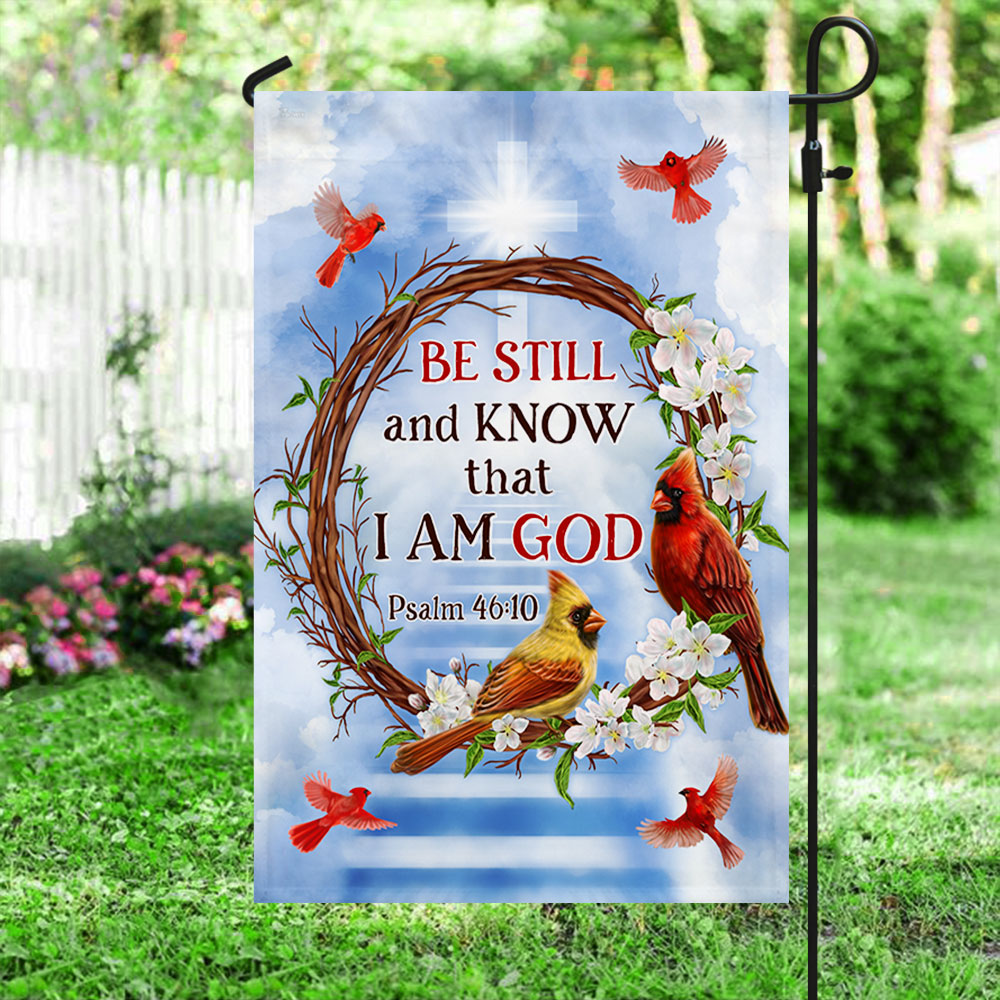 Be Still And Know That I Am God Cardinal Flag TQN308F